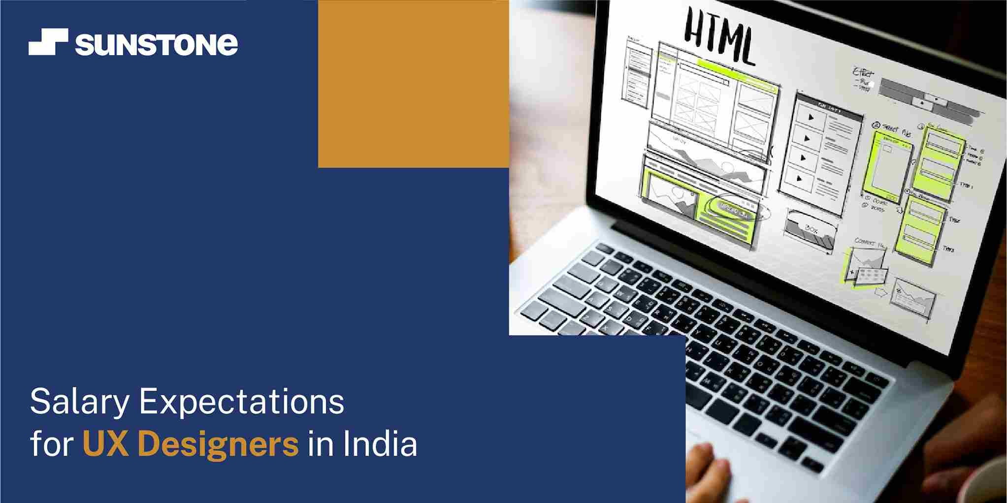 UX Designer Salary in India (Salary Expectations) | Sunstone Blog